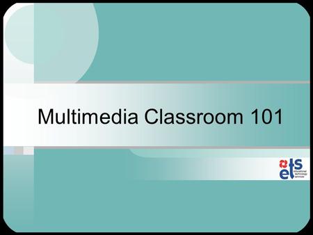 Multimedia Classroom 101. Agenda Overview of Equipment Ideas for Use Transferring From “Old” to “New” Existing Resources PowerPoint Design and Delivery.