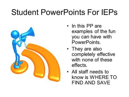 Student PowerPoints For IEPs