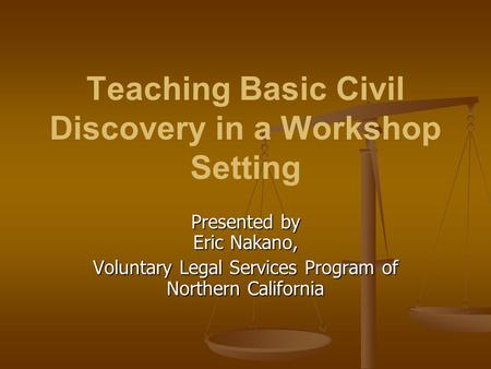 Teaching Basic Civil Discovery in a Workshop Setting