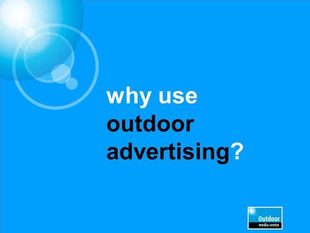 why use outdoor advertising?