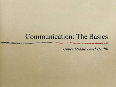 Communication: The Basics