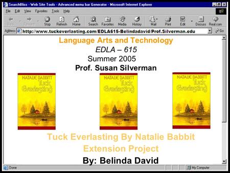 Tuck Everlasting By Natalie Babbit Extension Project By: Belinda David