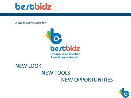 A Quick Start Guide for: NEW LOOK NEW TOOLS NEW OPPORTUNITIES.