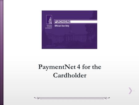 PaymentNet 4 for the Cardholder.
