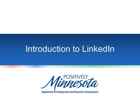 Introduction to LinkedIn. Introduction Why have a profile on LinkedIn? - Network with other professionals and find jobs - Research companies and employees.