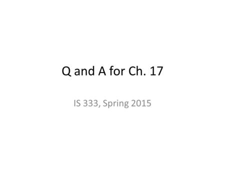 Q and A for Ch. 17 IS 333, Spring 2015. Intro: What is a LAN? Q: What is a LAN? A: A local area network is a layer-2 network, where any machine can send.