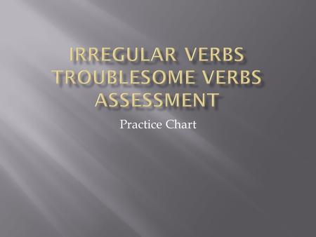 Irregular verbs TroublEsome verbs assessment
