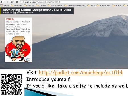 Visit  com/muirheap/actfl14 Introduce yourself