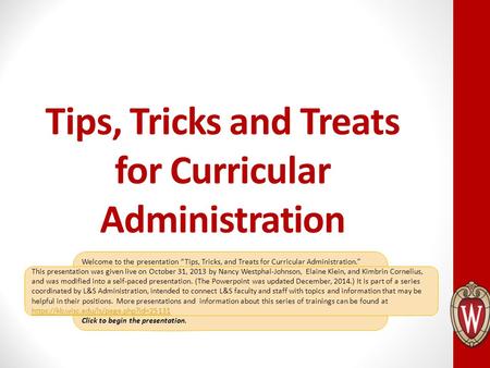 Tips, Tricks and Treats for Curricular Administration
