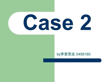 Case 2 by 李君思远 0456180. Briefly A 49 year-old woman presented with high fever and chills, jaundice, and upper abdominal pain for 3 days.