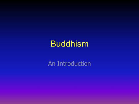 Buddhism An Introduction.