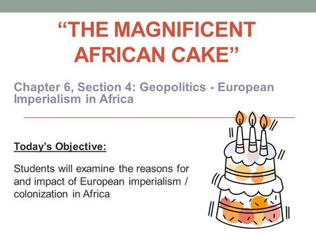 “The Magnificent African Cake”