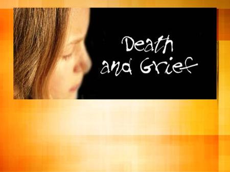DEATH & GRIEF DSM category (v62.82 Bereavement