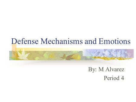 Defense Mechanisms and Emotions