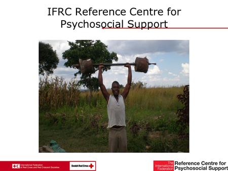 1 IFRC Reference Centre for Psychosocial Support.