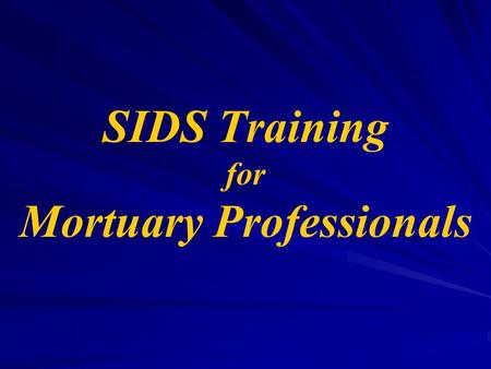 SIDS Training for Mortuary Professionals
