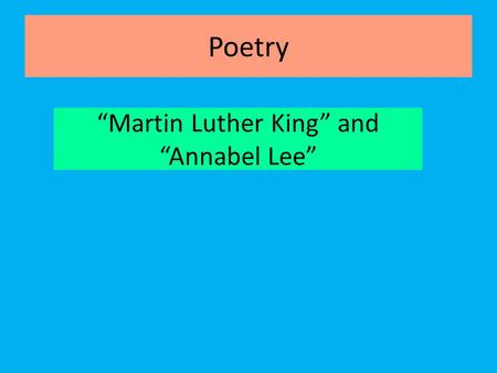 “Martin Luther King” and “Annabel Lee”