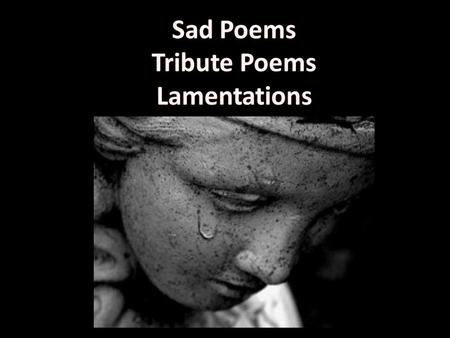 Dirge Brief hymn or song Full of grief and lamentation To be sung at a funeral Shorter than an elegy.