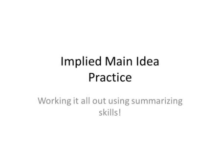 Implied Main Idea Practice