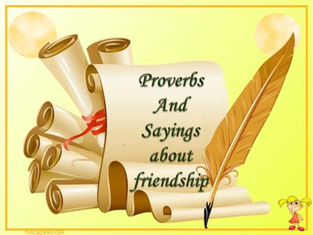 Proverbs And Sayings about friendship.