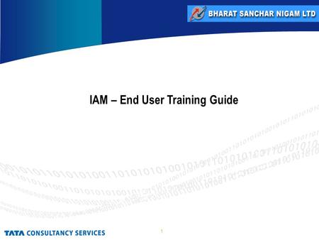 1 IAM – End User Training Guide. 2 Identity Access Management (IAM) encapsulates people, processes and products to identify and manage the data used in.
