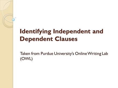 Identifying Independent and Dependent Clauses