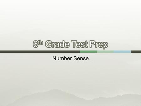 6th Grade Test Prep Number Sense.
