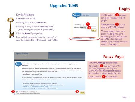 Upgraded TLMS Page 1 The News Page appears after login. At lower left you may check “Do not show page every time I sign in” (News Page will still appear.