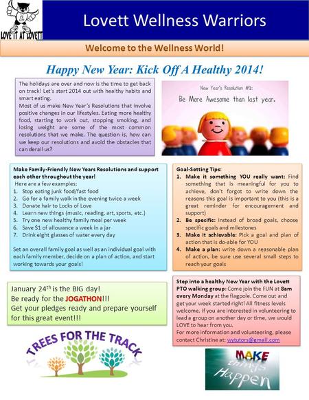 Happy New Year: Kick Off A Healthy 2014! Goal-Setting Tips: 1.Make it something YOU really want: Find something that is meaningful for you to achieve,