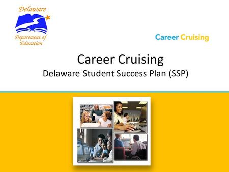 Career Cruising Delaware Student Success Plan (SSP)