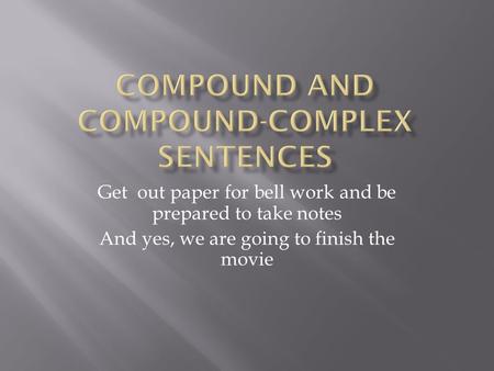 Compound and Compound-Complex sentences