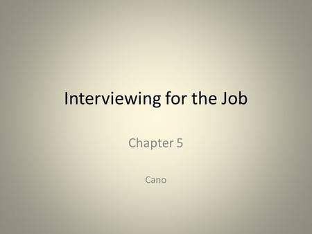 Interviewing for the Job
