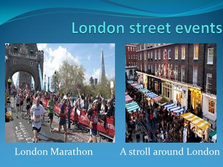 London MarathonA stroll around London. Irregular verbs Be was/were been Give gave given Wear wore worn Get got got Have had had Forget forgot forgotten.