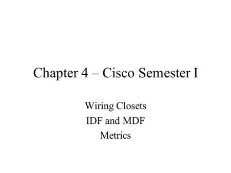 Chapter 4 – Cisco Semester I