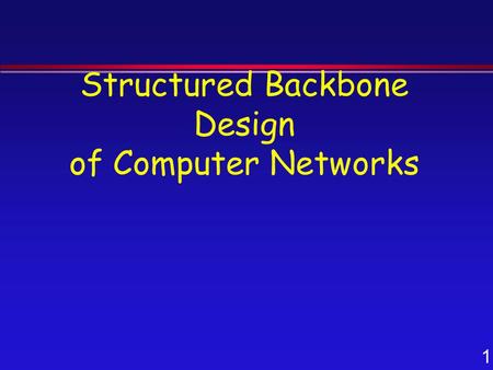 1 Structured Backbone Design of Computer Networks.
