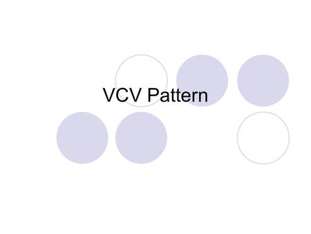 VCV Pattern.
