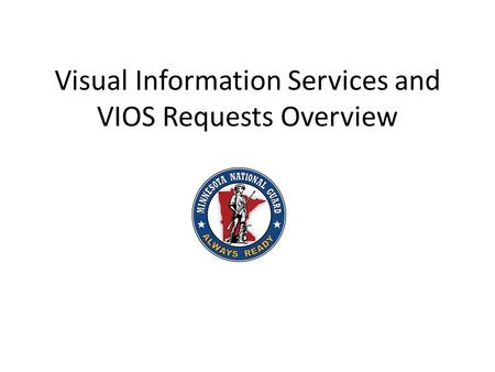 Visual Information Services and VIOS Requests Overview.