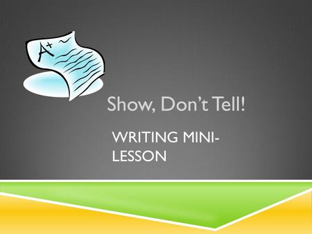 Show, Don’t Tell! Writing Mini-Lesson.