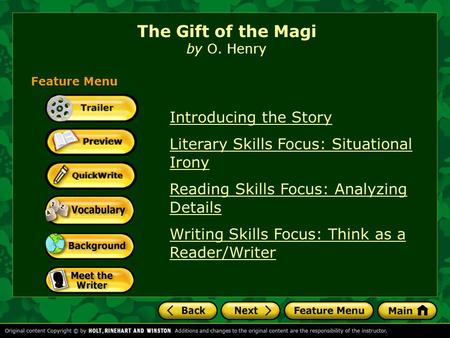 The Gift of the Magi by O. Henry Introducing the Story Literary Skills Focus: Situational Irony Reading Skills Focus: Analyzing Details Writing Skills.
