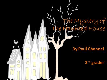 The Mystery of the Haunted House
