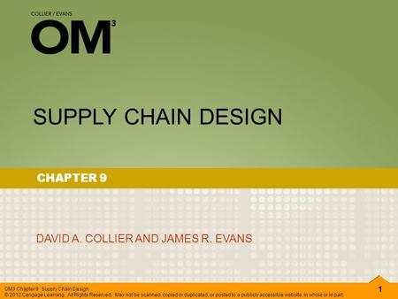 SUPPLY CHAIN DESIGN CHAPTER 9 DAVID A. COLLIER AND JAMES R. EVANS.