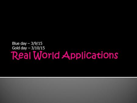 Real World Applications