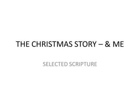 THE CHRISTMAS STORY – & ME
