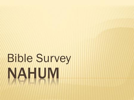 Bible Survey Nahum.