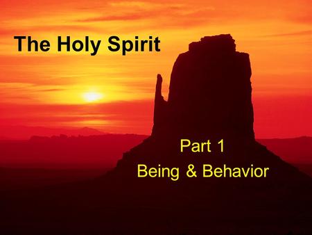 The Holy Spirit Part 1 Being & Behavior. Who is the Holy Spirit? Jehovah’s Witnesses: “God’s Radar Beam” One of Many Manifestations of God Manifestation.