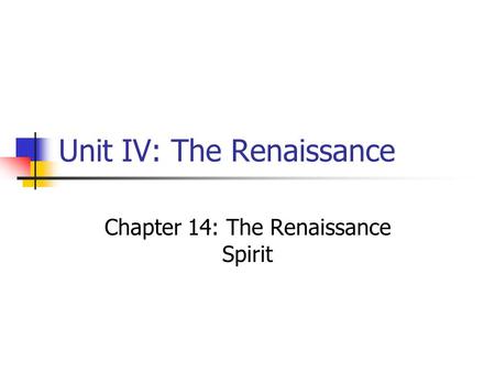 Unit IV: The Renaissance