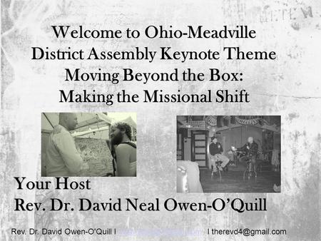 Rev. Dr. David Owen-O'Quill I  I Welcome to Ohio-Meadville District Assembly Keynote Theme Moving.