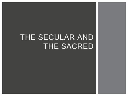 THE SECULAR AND THE SACRED.  D’Youville Website  Learning  Departments  Teacher Website  Mr McAllister  Resources  Link Crew MR. MCALLISTER WEBSITE.
