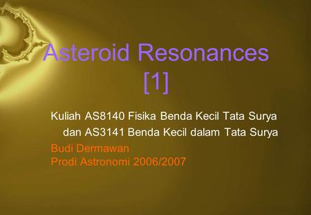 Asteroid Resonances [1]