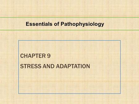 Chapter 9 Stress and Adaptation